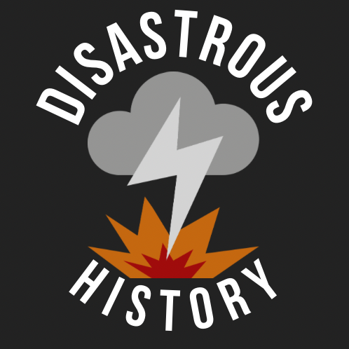 Artwork for Disastrous History: A Disasters of History Podcast