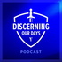 Discerning Our Days