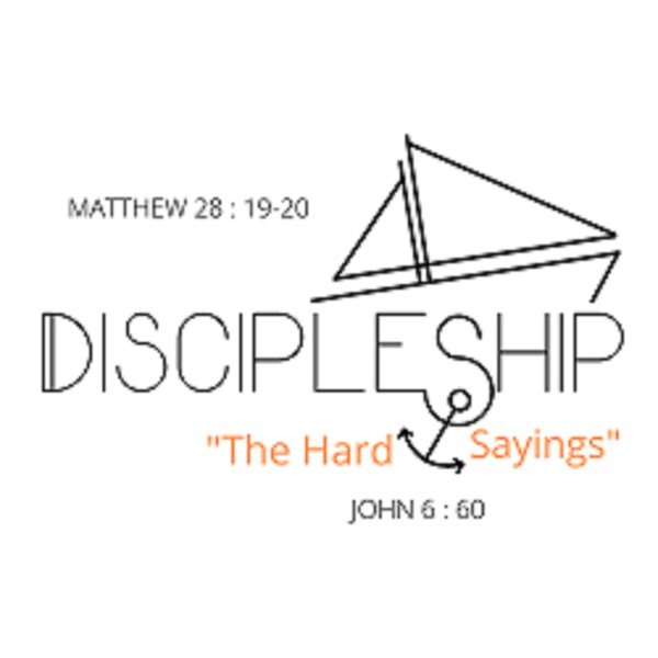 Artwork for Discipleship "The Hard Sayings"
