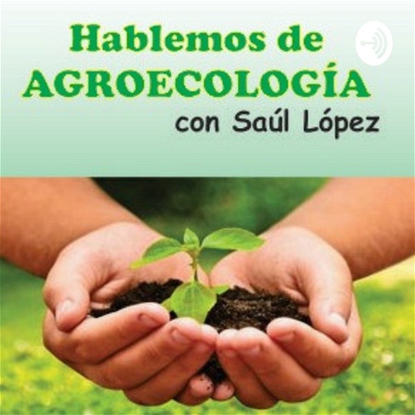 Artwork for Hablemos De Agroecología