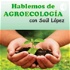 Hablemos De Agroecología