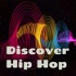 Discover Hip Hop