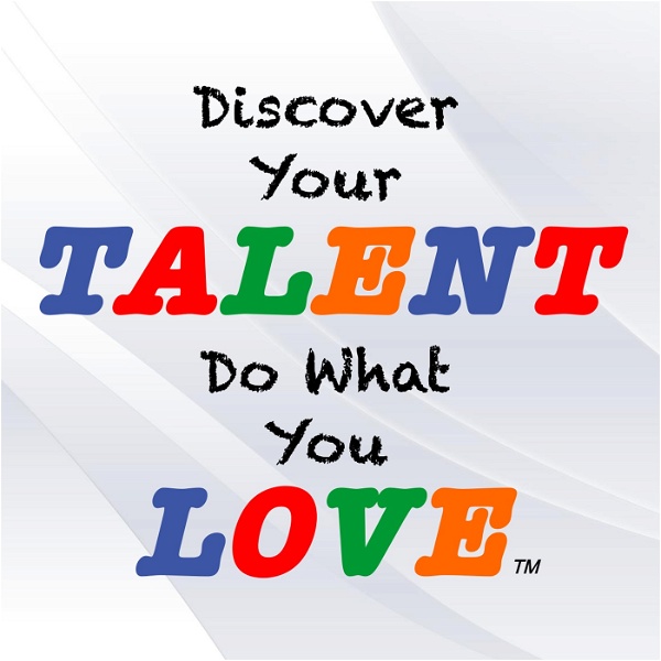 Artwork for Discover Your Talent–Do What You Love