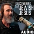 Discovering The Jewish Jesus Audio Podcast