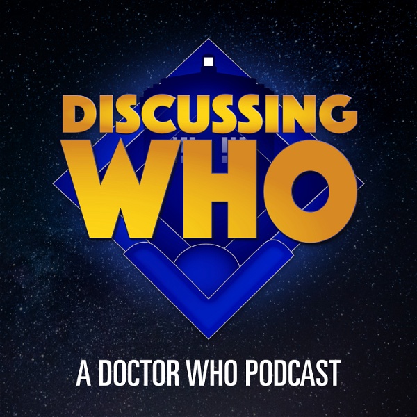 Artwork for Discussing Who: A Doctor Who Podcast