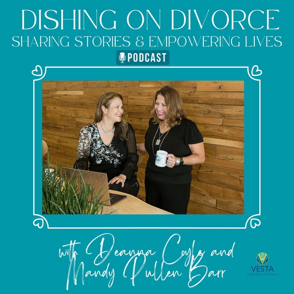 Artwork for Dishing on Divorce Podcast