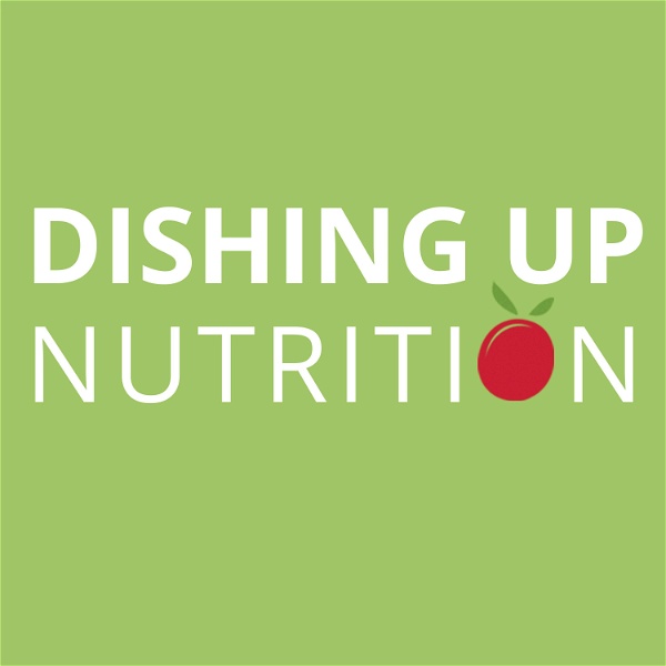 Artwork for Dishing Up Nutrition