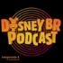 Disney BR Podcast