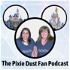 The Pixie Dust Fan Podcast - A Disney Parks Podcast