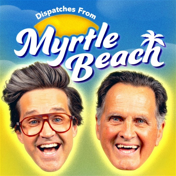 Artwork for Dispatches From Myrtle Beach