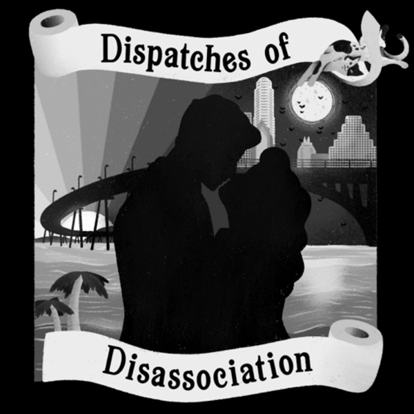 Artwork for Dispatches of Disassociation