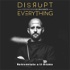 Disrupt Everything: Reinvéntate a ti Mismo - podcast by Isra García