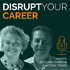 Disrupt Your Career
