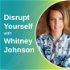Disrupt Yourself Podcast with Whitney Johnson