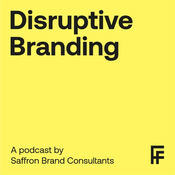 Artwork for Disruptive Branding, a podcast by Saffron Brand Consultants