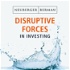 Disruptive Forces in Investing