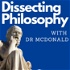 Dissecting Philosophy with Dr McDonald