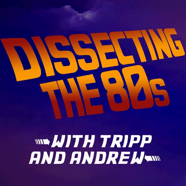 Artwork for Dissecting The 80s
