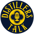 Distillers Talk