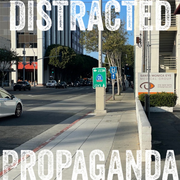 Artwork for Distracted Propaganda
