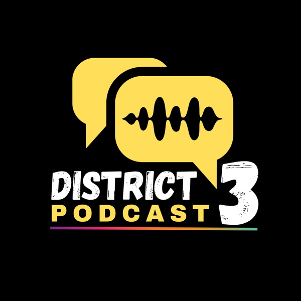 Artwork for District 3 Podcast