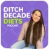 Ditch Decade Diets Podcast