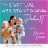 Virtual Assistant Mama - Become a Virtual Assistant, Start a Side Hustle, and Work from Home with Your Kids