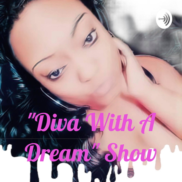 Artwork for "Diva With A Dream" Show