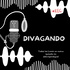 DIVAGANDO!