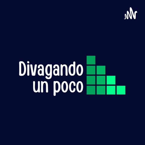 Artwork for Divagando Un Poco Podcast
