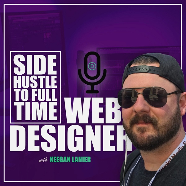 Artwork for Side Hustle To Full-Time Web Designer