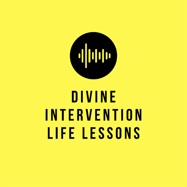Artwork for Divine Intervention Life Lessons