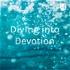 Diving into Devotion