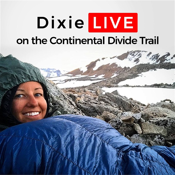 Artwork for Dixie LIVE on the Continental Divide Trail