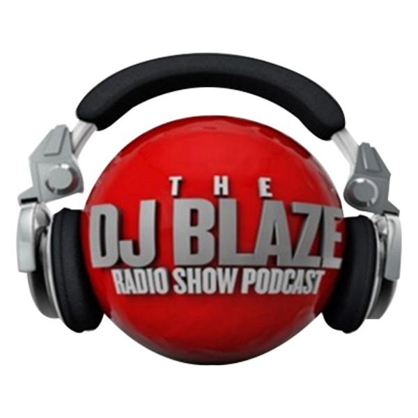 Artwork for Dj Blaze Radio Show Podcast