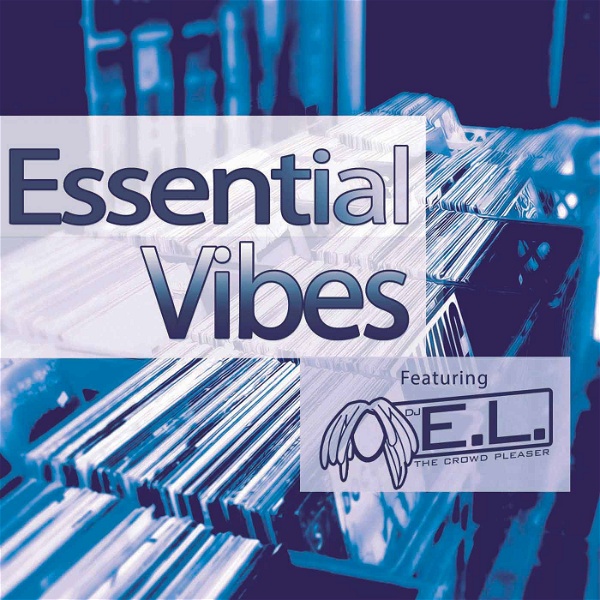 Artwork for DJ E.L. Presents Essential Vibes