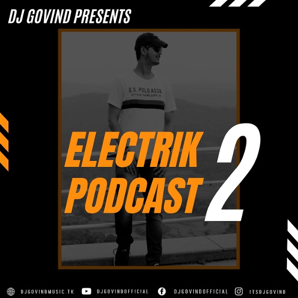 Artwork for DJ Govind Presents Electrik Podcast 2