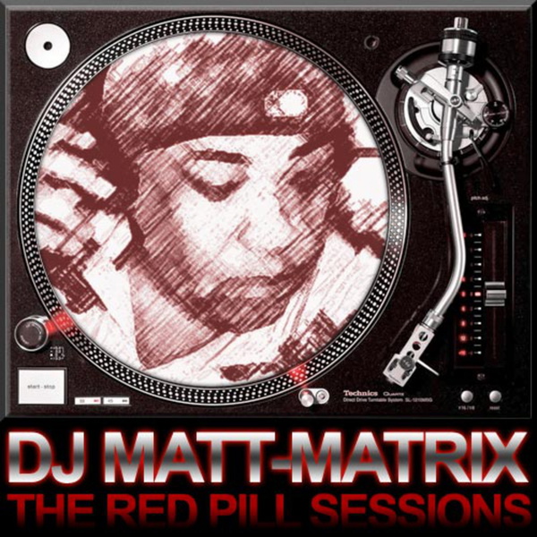 Artwork for DJ MATT MATRIX PRESENTS THE RED PILL SESSIONS