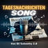Tagesnachrichten Song - von DJ Schmitty 2.0