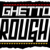 GHETTO ROUGH SOUND