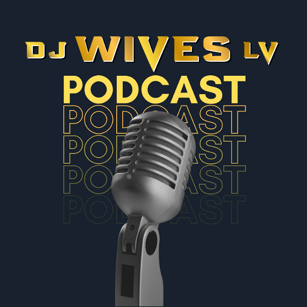 Artwork for DJ Wives LV Podcast