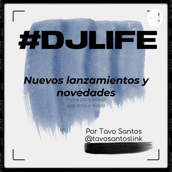 Artwork for #DJLIFE Música electrónica / dance Y DJs