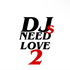 DJs Need Love Too Show