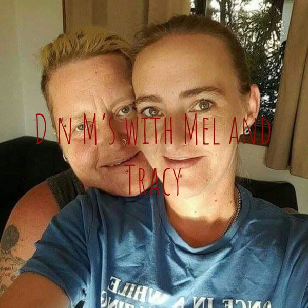 Artwork for Dnm's with Mel and Tracy