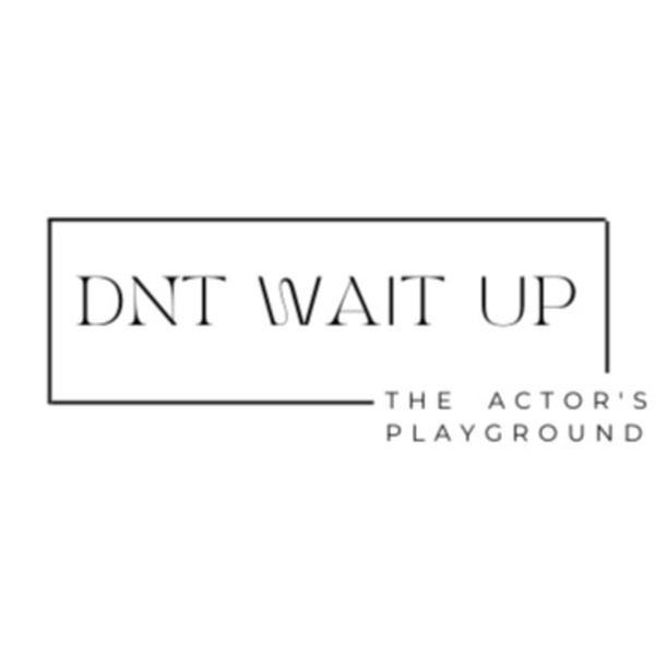 Artwork for DNT WAIT UP Podcast