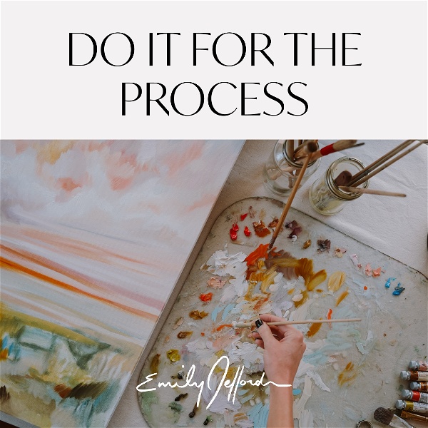 Artwork for Do It For the Process from Emily Jeffords