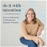 Do It With Intention | Business & Marketing for Massage and Bodywork Therapists