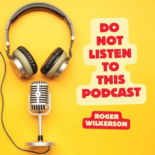 Artwork for Do Not Listen to This Podcast