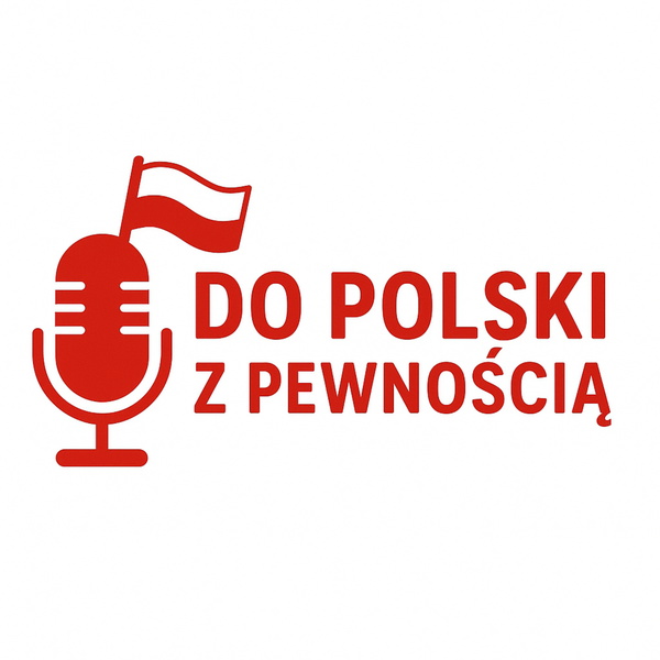 Artwork for Do Polski z Pewnością