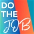 DO THE JOB